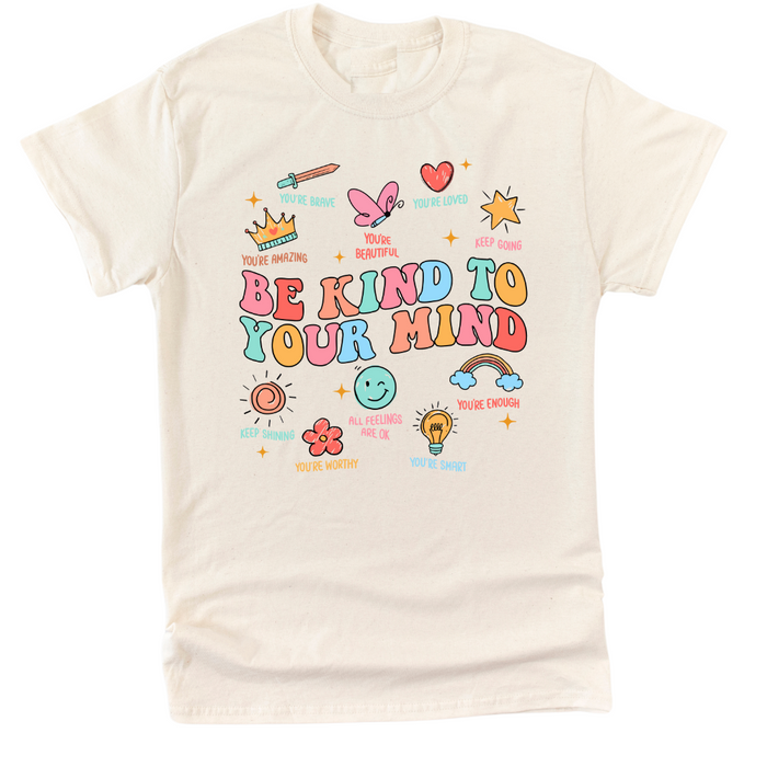 Be Kind To Your Mind and All Your Feelings Unisex T-Shirt
